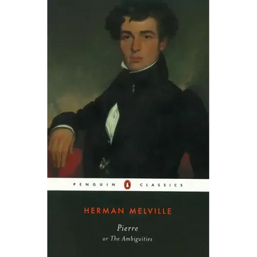 Pierre: Or, the Ambiguities