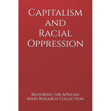 Capitalism and Racial Oppression