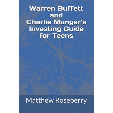 Warren Buffett and Charlie Munger's Investing Guide for Teens