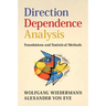 Direction Dependence Analysis: Foundations and Statistical Methods