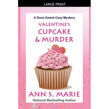 Valentine's Cupcake & Murder (A Dana Sweet Cozy Mystery Book 6)