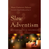 Slow Adventism: Ecclesiological Holzwege
