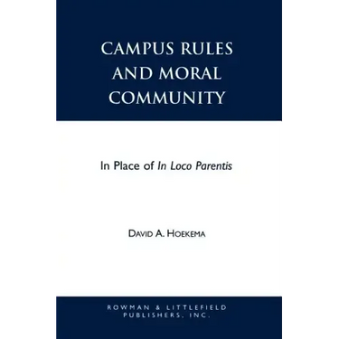Campus Rules and Moral Community: In Place of In Loco Parentis