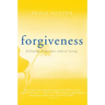 Forgiveness: Following Jesus Into Radical Loving