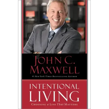 Intentional Living: Choosing a Life That Matters