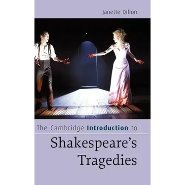 The Cambridge Introduction to Shakespeare's Tragedies