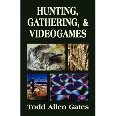 Hunting, Gathering, & Videogames