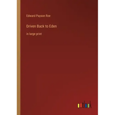 Driven Back to Eden: in large print