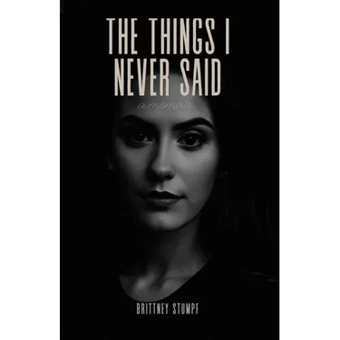 The Things I Never Said: a memoir