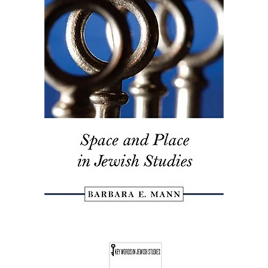 Space and Place in Jewish Studies: Volume 2