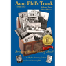 Aunt Phil's Trunk Volume Two Third Edition: Bringing Alaska's history alive!