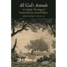 All God's Animals: A Catholic Theological Framework for Animal Ethics
