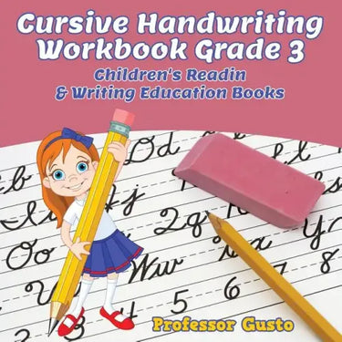 Cursive Handwriting Workbook Grade 3: Children's Reading & Writing Education Books