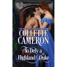 To Defy a Highland Duke: A Passionate Enemies to Lovers Scottish Highlander Historical Mystery Romance Adventure