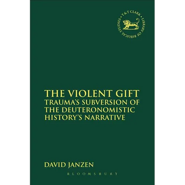 The Violent Gift: Trauma's Subversion of the Deuteronomistic History's Narrative
