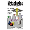 Metaphysical Secrets for Health and Success in Life