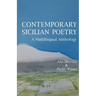 Contemporary Sicilian Poetry: A Multilingual Anthology