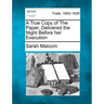 A True Copy of the Paper, Delivered the Night Before Her Execution
