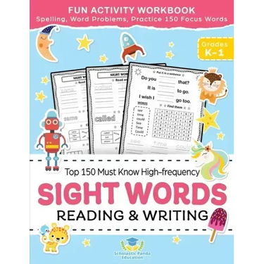 Sight Words Top 150 Must Know High-frequency Kindergarten & 1st Grade: Fun Reading & Writing Activity Workbook, Spelling, Focus Words, Word Problems
