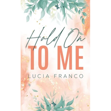 Hold On to Me