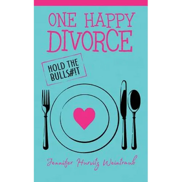 One Happy Divorce: Hold the Bulls#!t