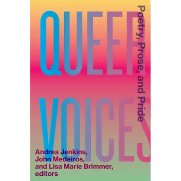 Queer Voices: Poetry, Prose, and Pride