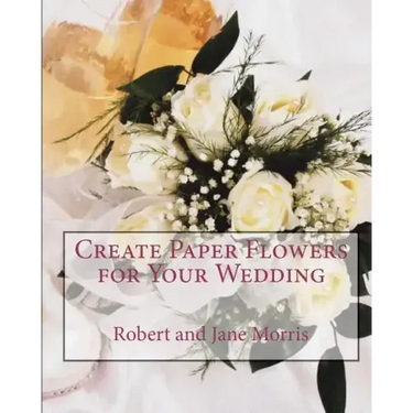 Create Paper Flowers for Your Wedding