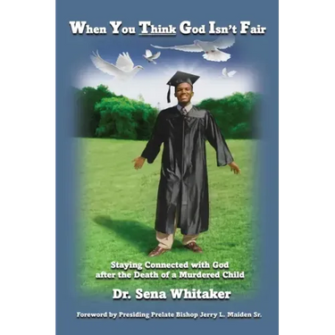 When You Think God Isn't Fair: Staying Connected with God after the Death of a Murdered Child
