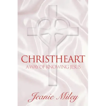 ChristHeart: A Way of Knowing Jesus
