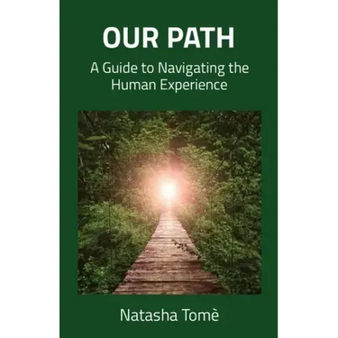 Our Path: A Guide to Navigating the Human Experience