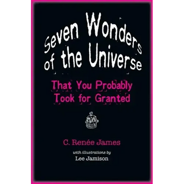 Seven Wonders of the Universe That You Probably Took for Granted