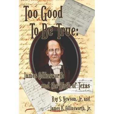 Too Good to Be True: James Collinsworth and the Birth of Texas