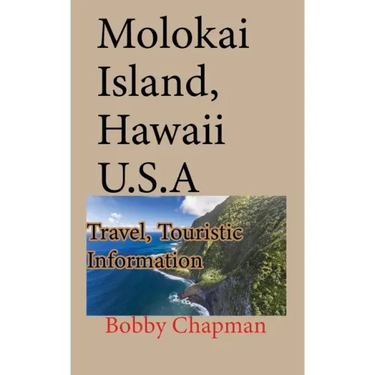 Molokai Island, Hawaii U.S.A: Travel, Touristic Information