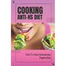 Cooking Anti-Hs Diet: Diet To Heal Hidradenitis Suppurativa: Diet To Heal Hidradenitis Suppurativa