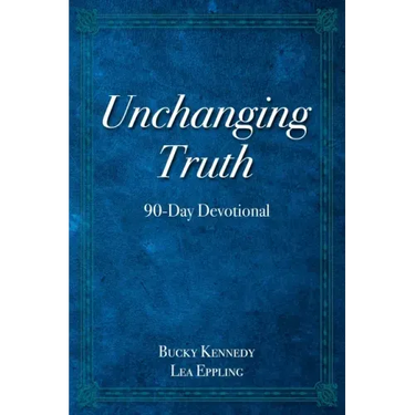 Unchanging Truth: 90-Day Devotional