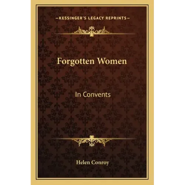 Forgotten Women: In Convents