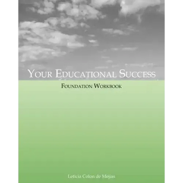 Your Educational Success Foundation Workbook
