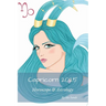 Capricorn 2025: Horoscope & Astrology