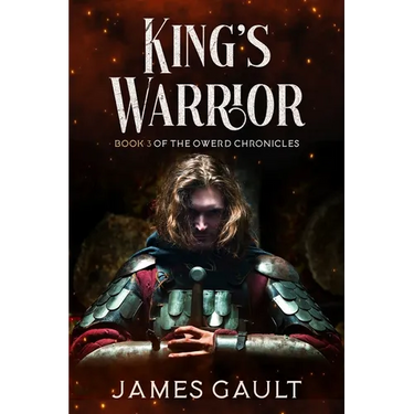 King's Warrior: Book 3 in the Owerd Chronicles