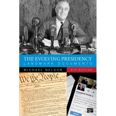 The Evolving Presidency: Landmark Documents
