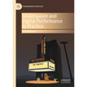 Shakespeare and Digital Performance in Practice