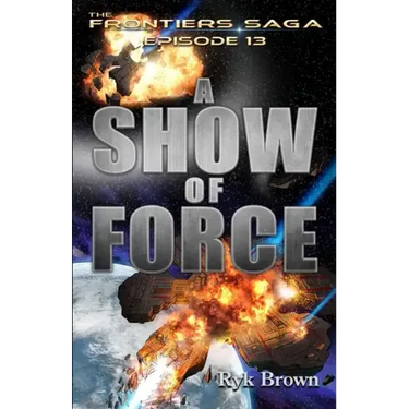 Ep.#13 - "A Show of Force"