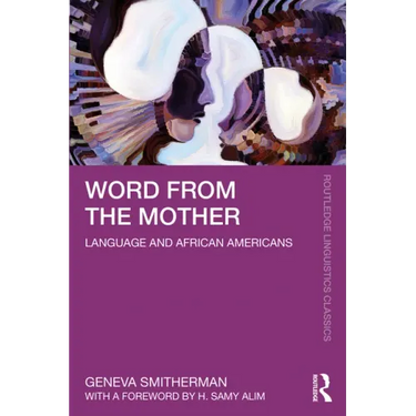 Word from the Mother: Language and African Americans