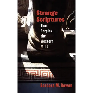 Strange Scriptures That Perplex the Western Mind