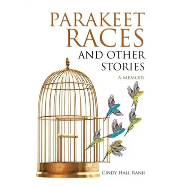 Parakeet Races and Other Stories: A Memoir