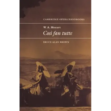 W. A. Mozart: Cos Fan Tutte