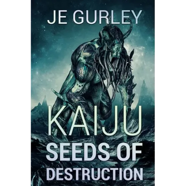 Kaiju Seeds Of Destruction