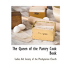 The Queen of the Pantry Cook Book