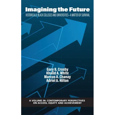 Imagining the Future: Historically Black Colleges and Universities - A Matter of Survival