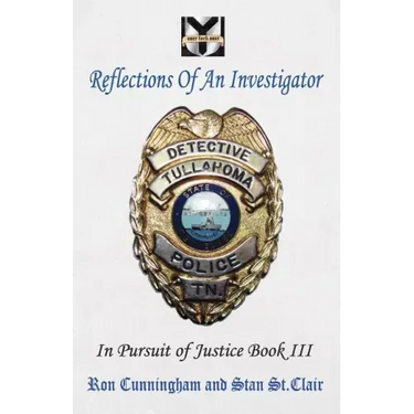 Reflections of an Investigator: In Pursuit of Justice Book III